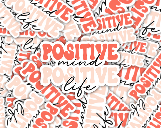Positive Mind, Positive Life